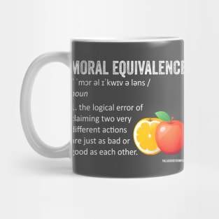 Moral Equivalence Fallacy Mug